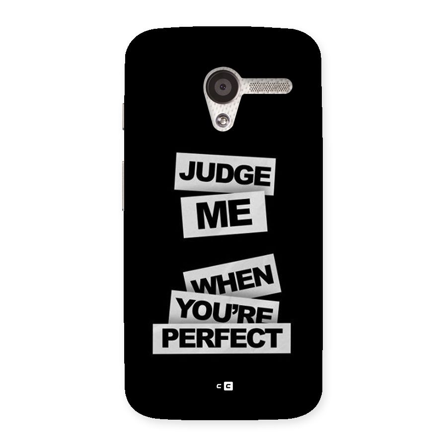 Judge Me When Back Case for Moto X