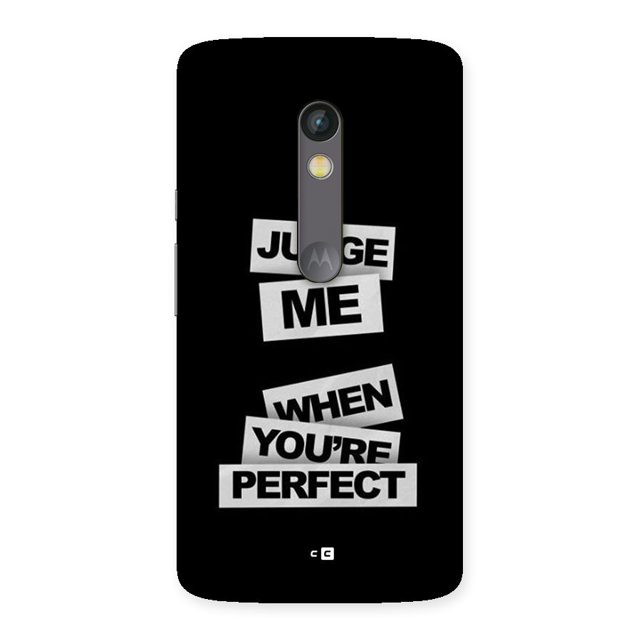 Judge Me When Back Case for Moto X Play