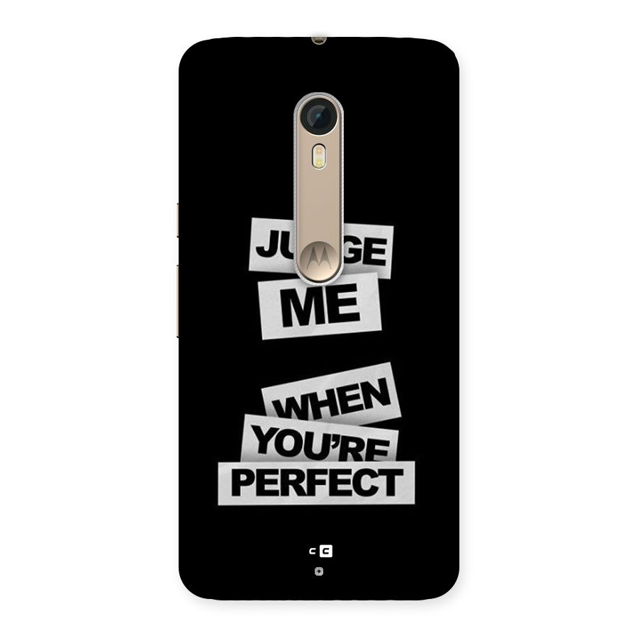 Judge Me When Back Case for Moto X Style