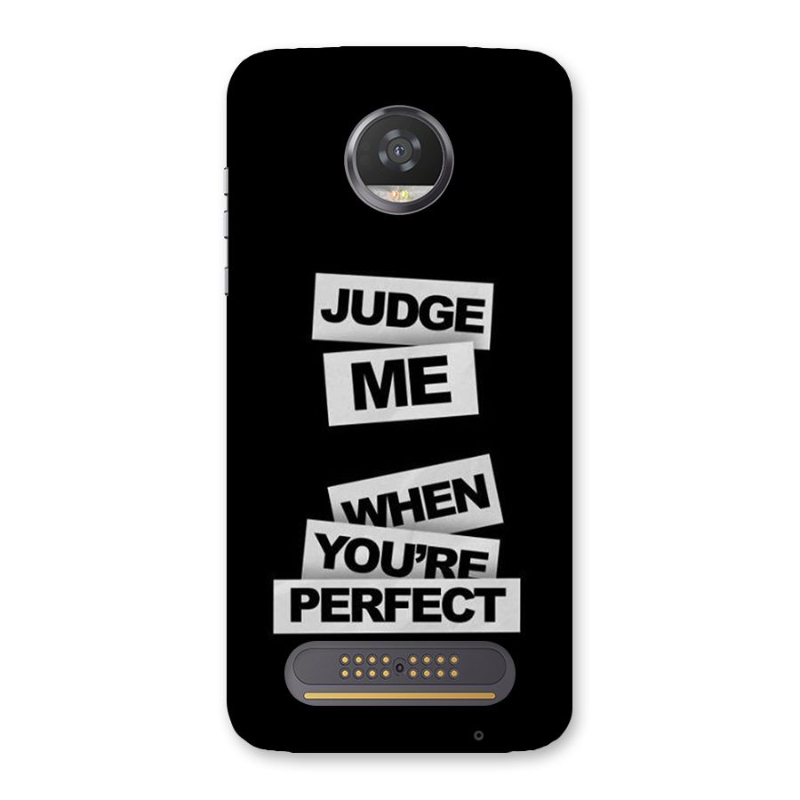 Judge Me When Back Case for Moto Z2 Play