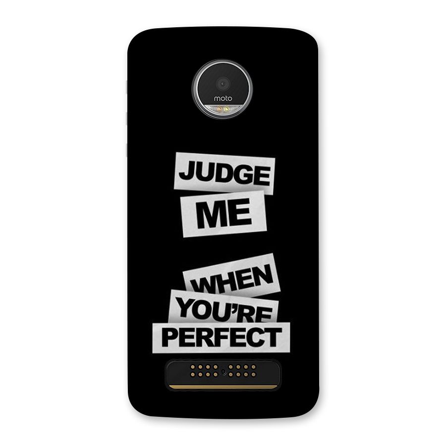 Judge Me When Back Case for Moto Z Play