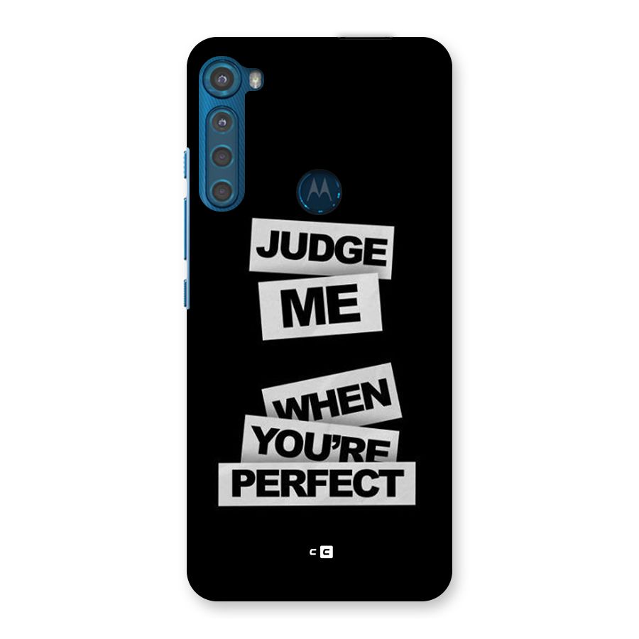 Judge Me When Back Case for Motorola One Fusion Plus