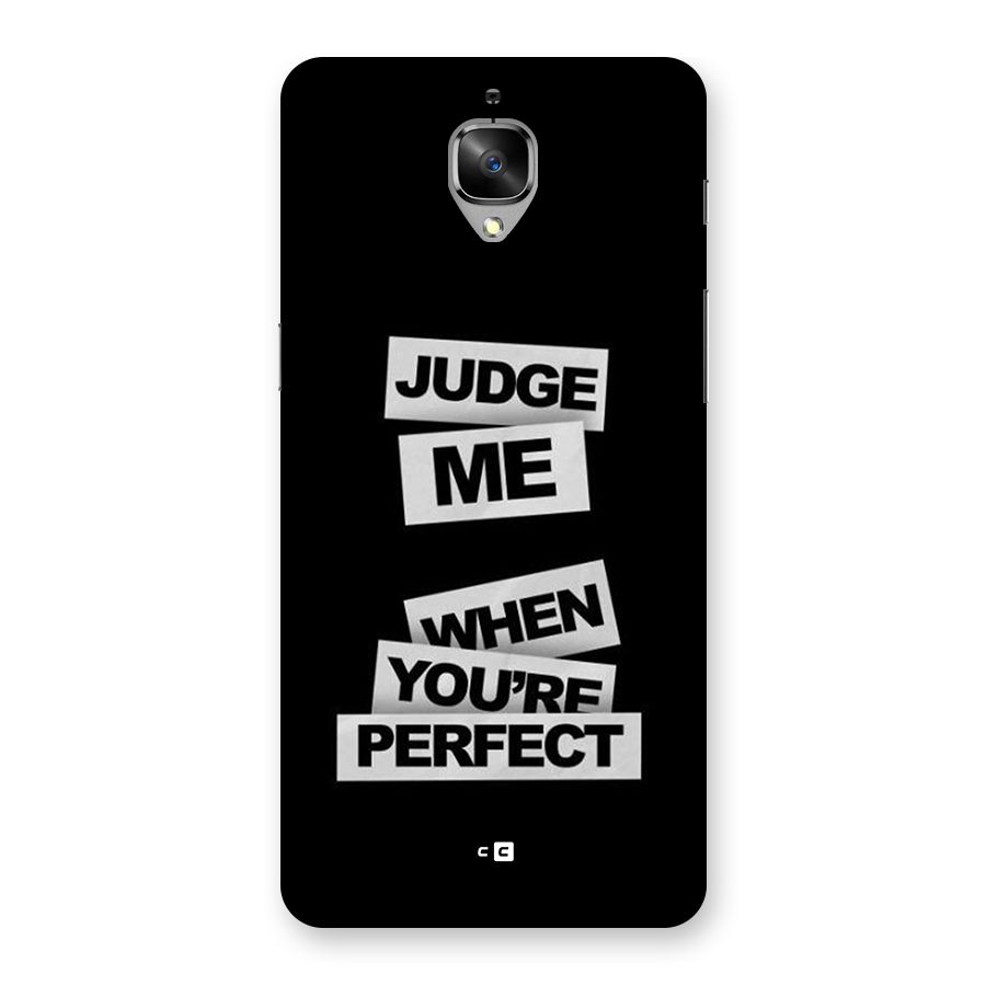 Judge Me When Back Case for OnePlus 3