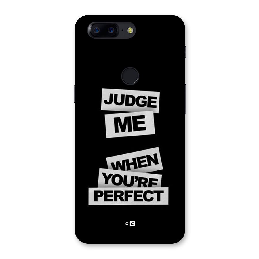 Judge Me When Back Case for OnePlus 5T