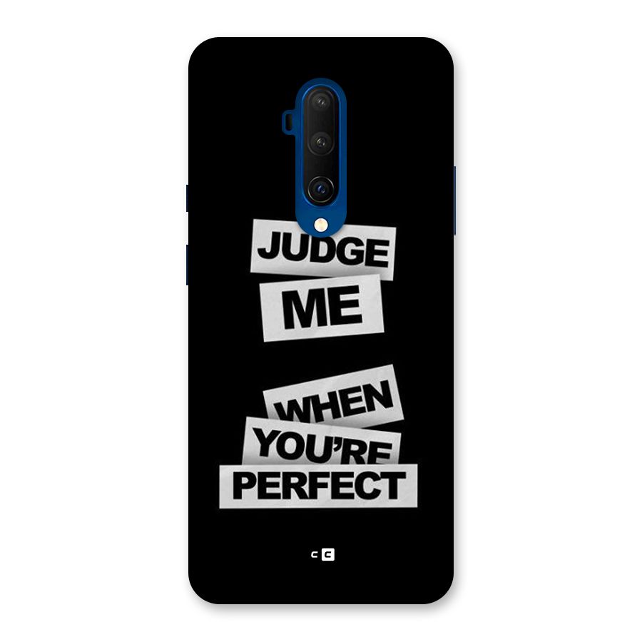 Judge Me When Back Case for OnePlus 7T Pro