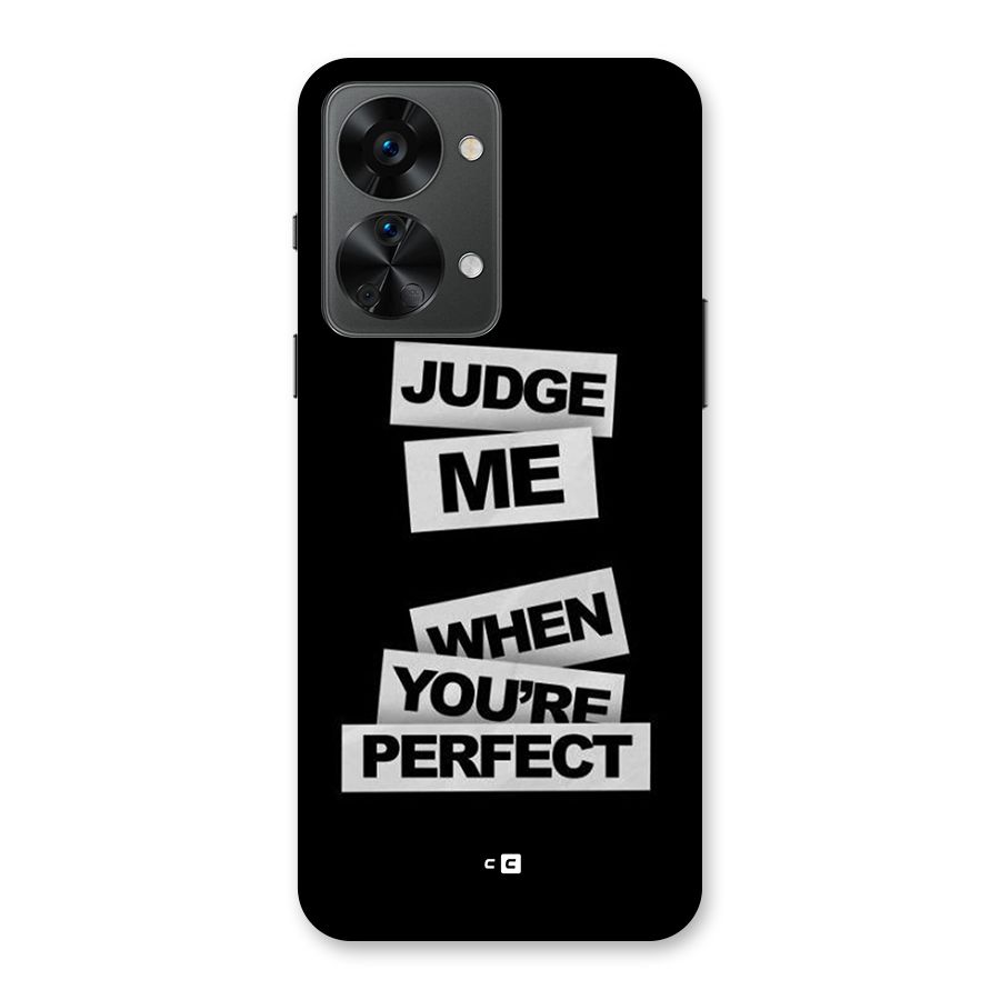 Judge Me When Back Case for OnePlus Nord 2T