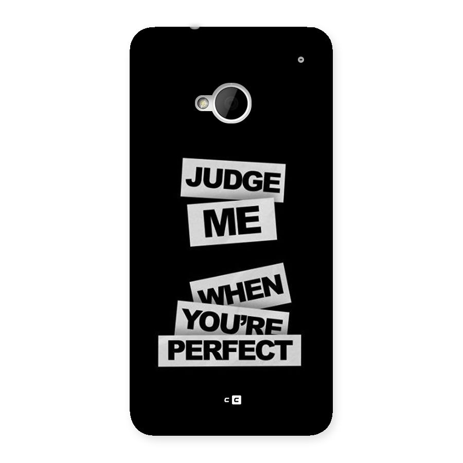 Judge Me When Back Case for One M7 (Single Sim)