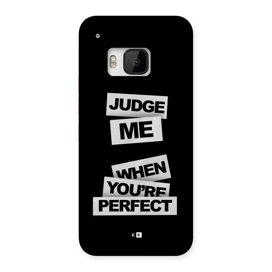 Judge Me When Back Case for One M9