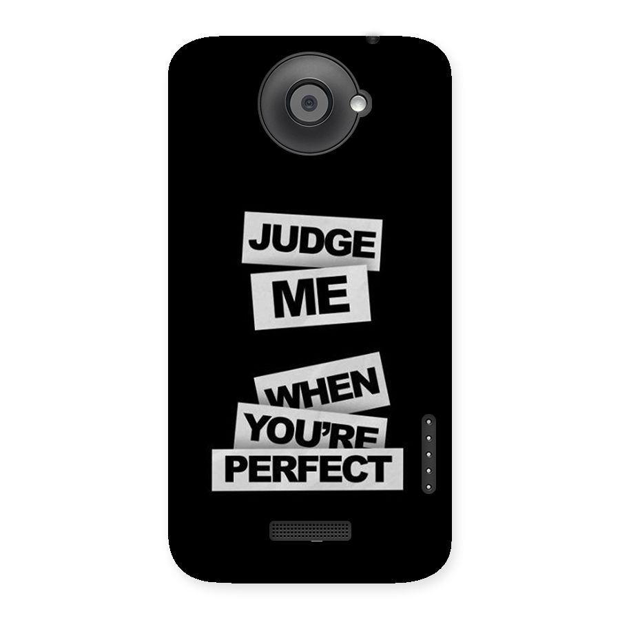 Judge Me When Back Case for One X