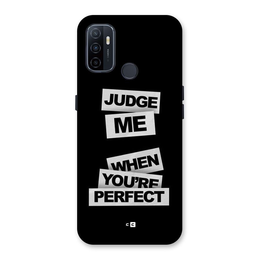 Judge Me When Back Case for Oppo A33 (2020)