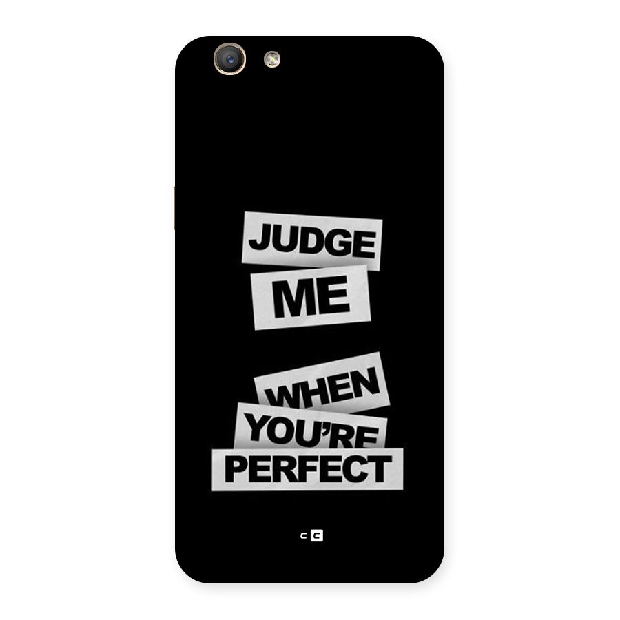 Judge Me When Back Case for Oppo F1s