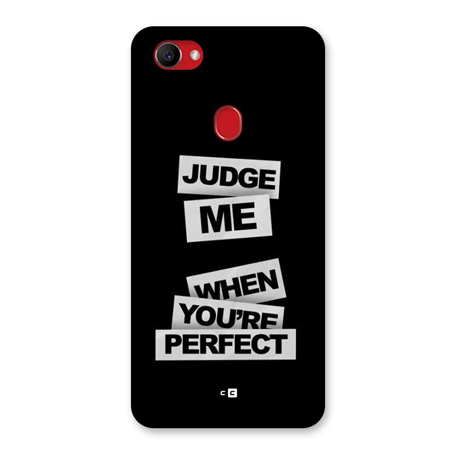 Judge Me When Back Case for Oppo F7
