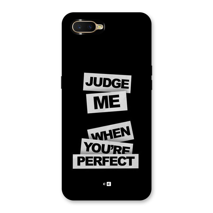 Judge Me When Back Case for Oppo K1