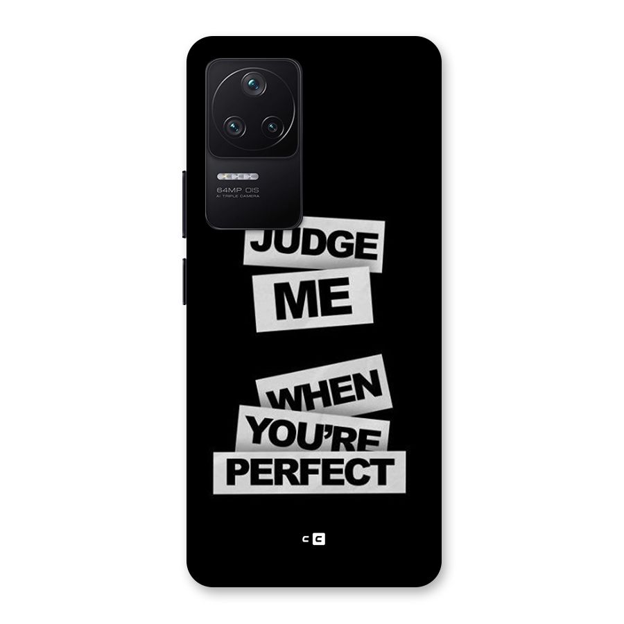Judge Me When Back Case for Poco F4 5G