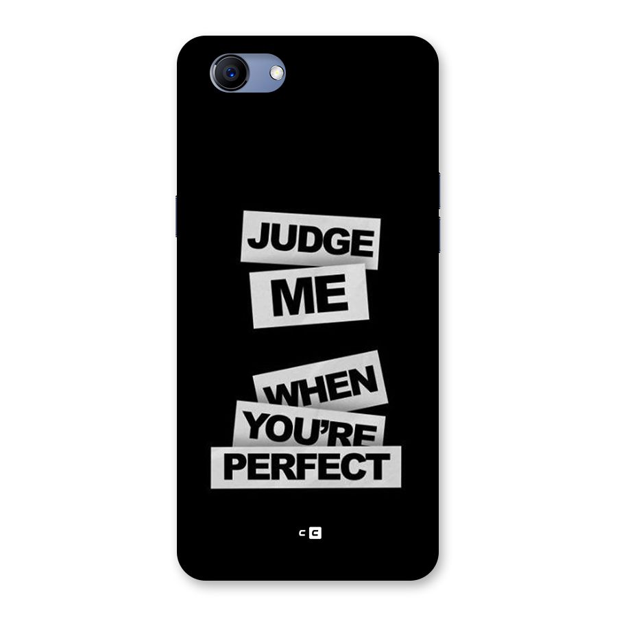 Judge Me When Back Case for Realme 1