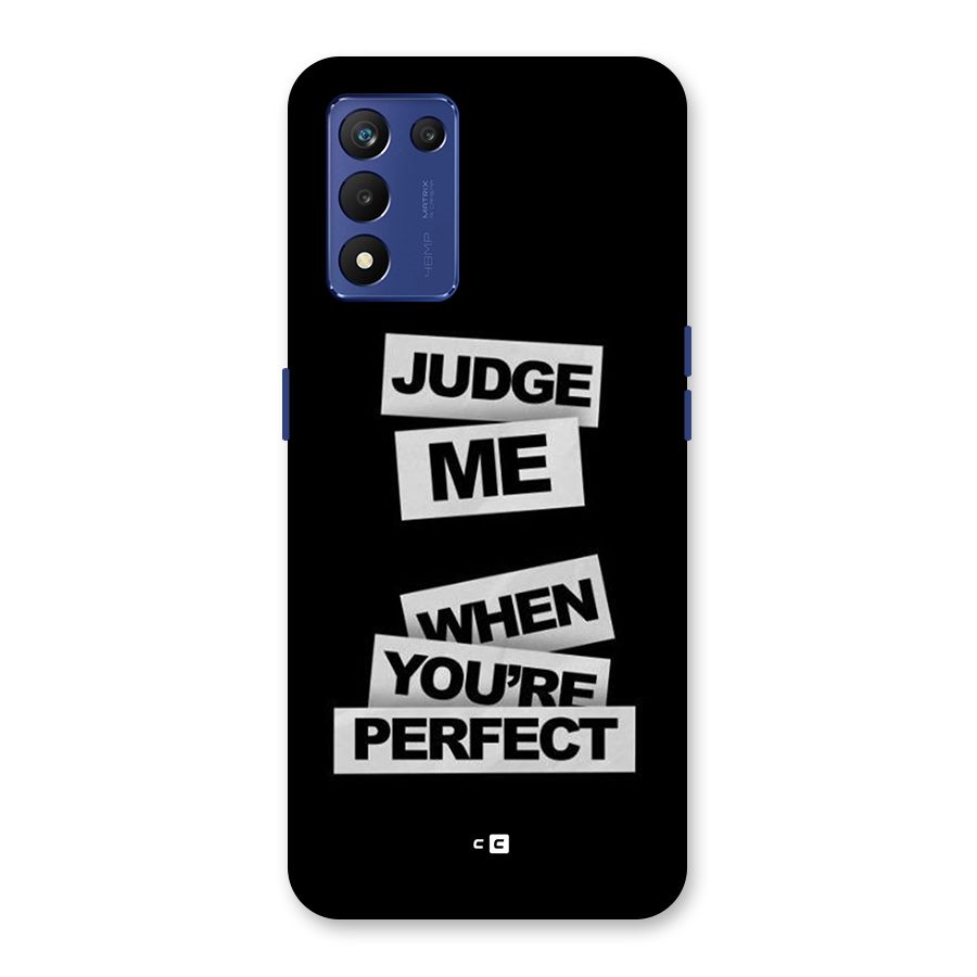 Judge Me When Back Case for Realme 9 5G Speed