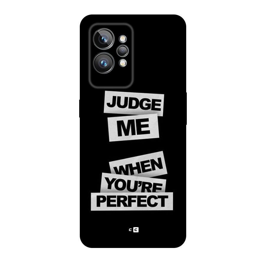 Judge Me When Back Case for Realme GT2 Pro