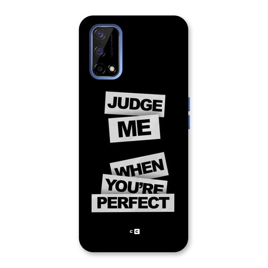 Judge Me When Back Case for Realme Narzo 30 Pro