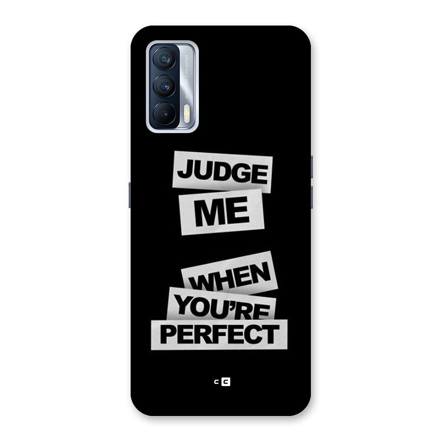 Judge Me When Back Case for Realme X7