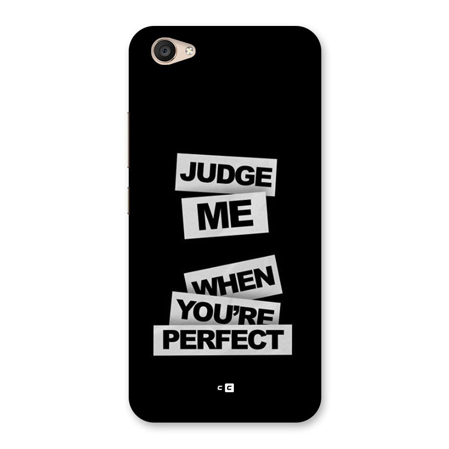 Judge Me When Back Case for Vivo V5 Plus