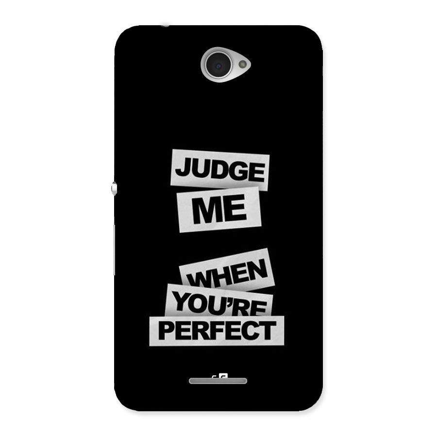 Judge Me When Back Case for Xperia E4