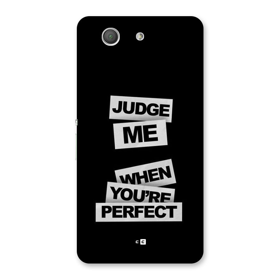 Judge Me When Back Case for Xperia Z3 Compact