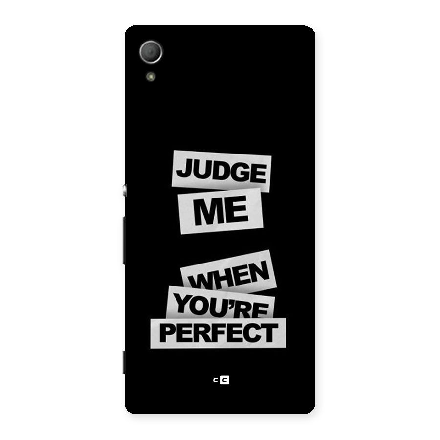 Judge Me When Back Case for Xperia Z3 Plus