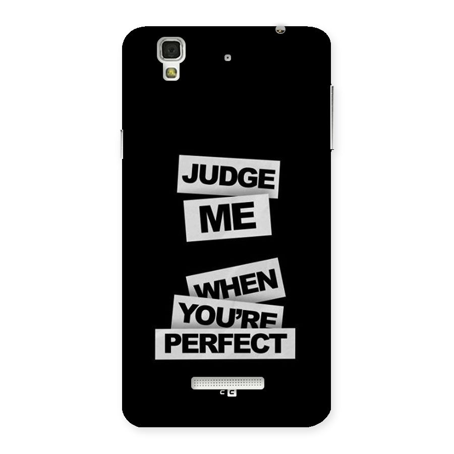 Judge Me When Back Case for Yureka