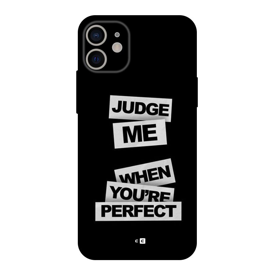 Judge Me When Back Case for iPhone 11