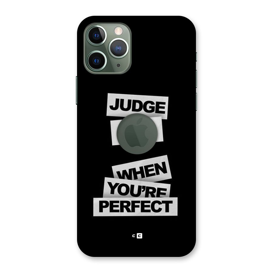 Judge Me When Back Case for iPhone 11 Pro Logo Cut