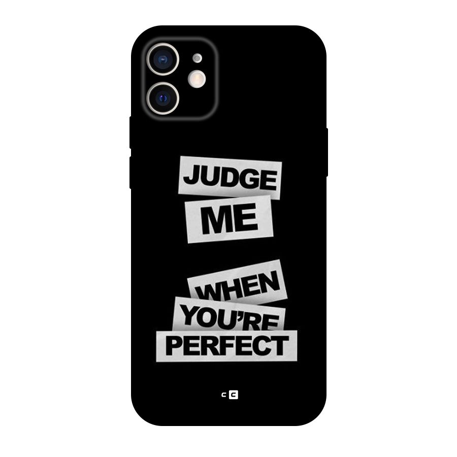 Judge Me When Back Case for iPhone 12