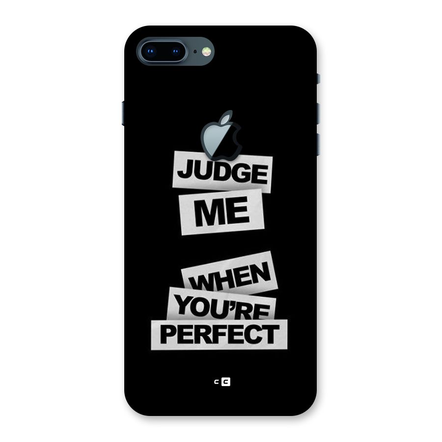 Judge Me When Back Case for iPhone 7 Plus Apple Cut