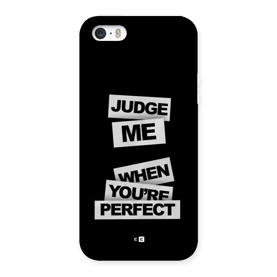 Judge Me When Back Case for iPhone SE 2016