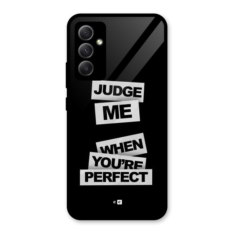 Judge Me When Glass Back Case for Galaxy A34