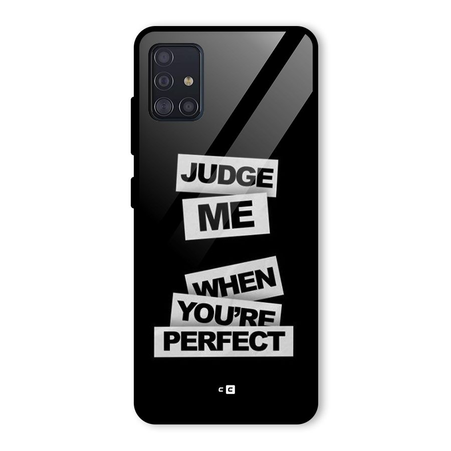 Judge Me When Glass Back Case for Galaxy A51