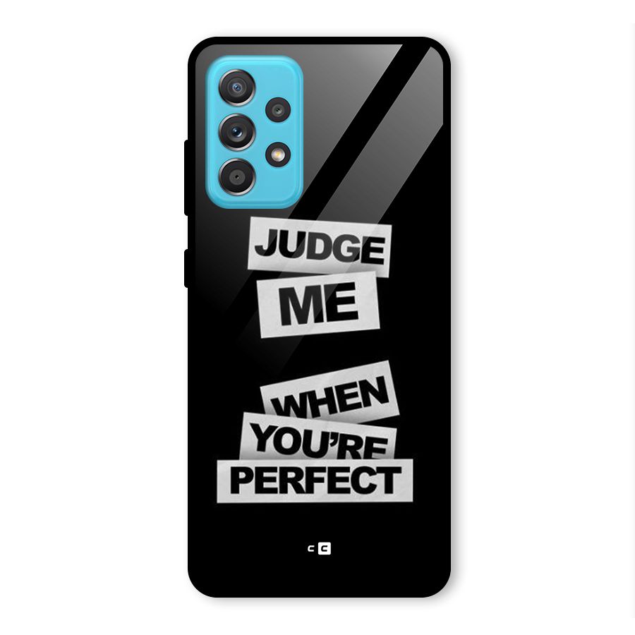 Judge Me When Glass Back Case for Galaxy A52s 5G