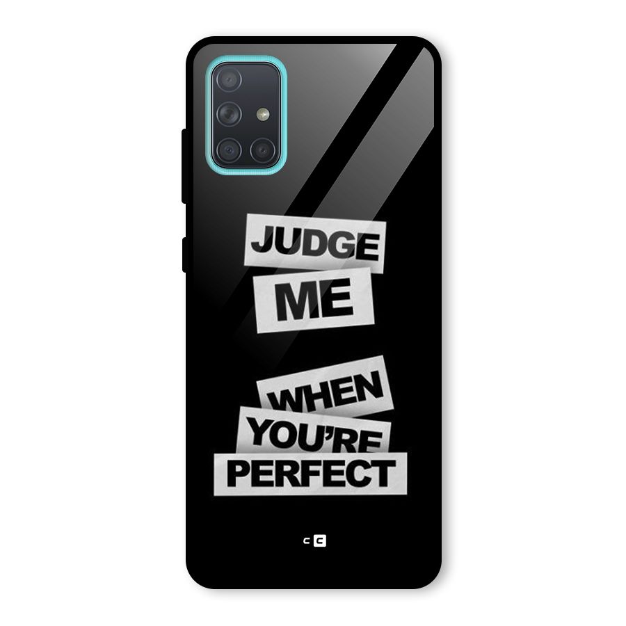 Judge Me When Glass Back Case for Galaxy A71