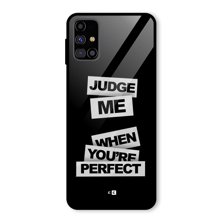 Judge Me When Glass Back Case for Galaxy M31s
