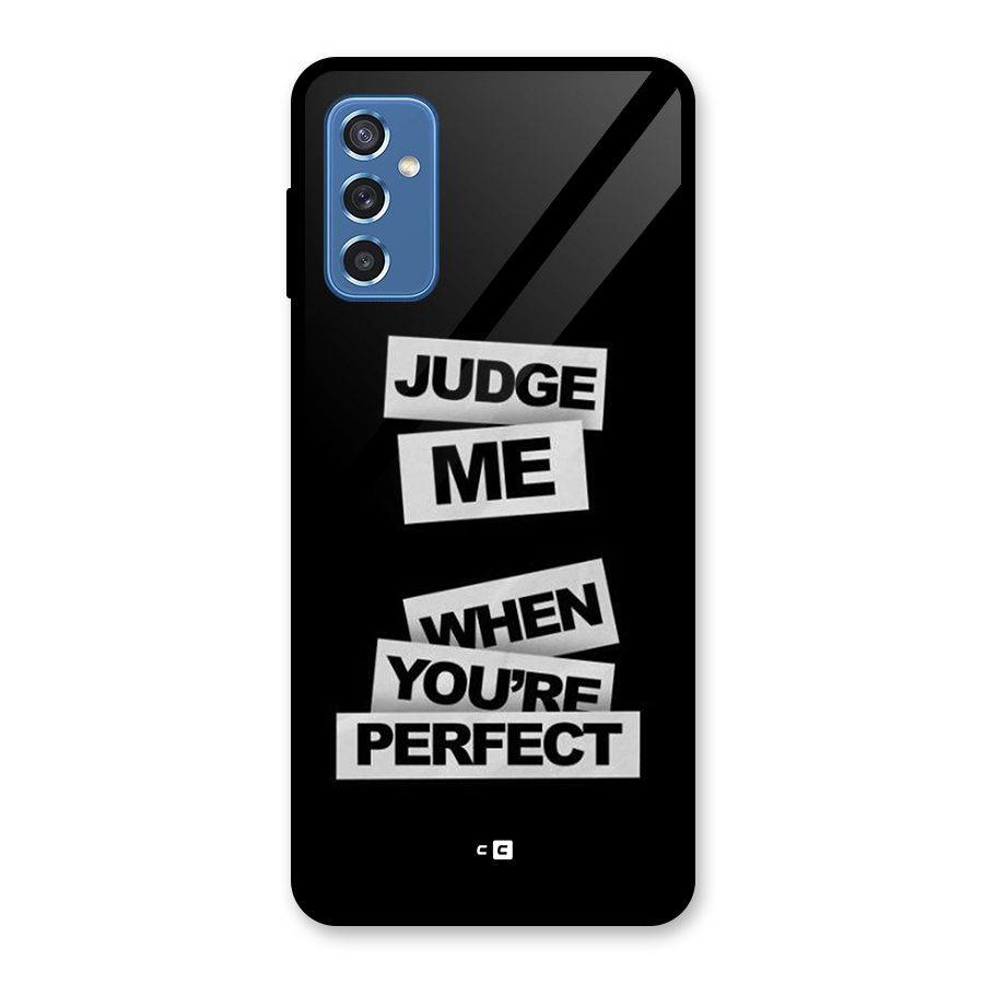 Judge Me When Glass Back Case for Galaxy M52 5G