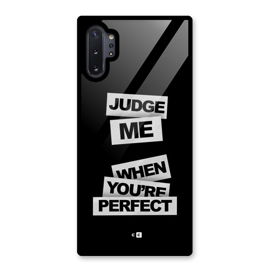 Judge Me When Glass Back Case for Galaxy Note 10 Plus