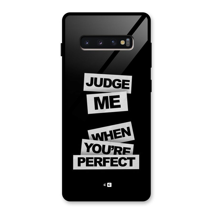 Judge Me When Glass Back Case for Galaxy S10 Plus