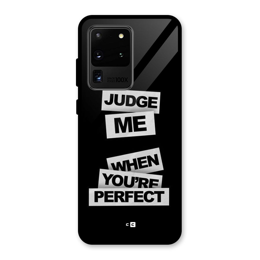 Judge Me When Glass Back Case for Galaxy S20 Ultra