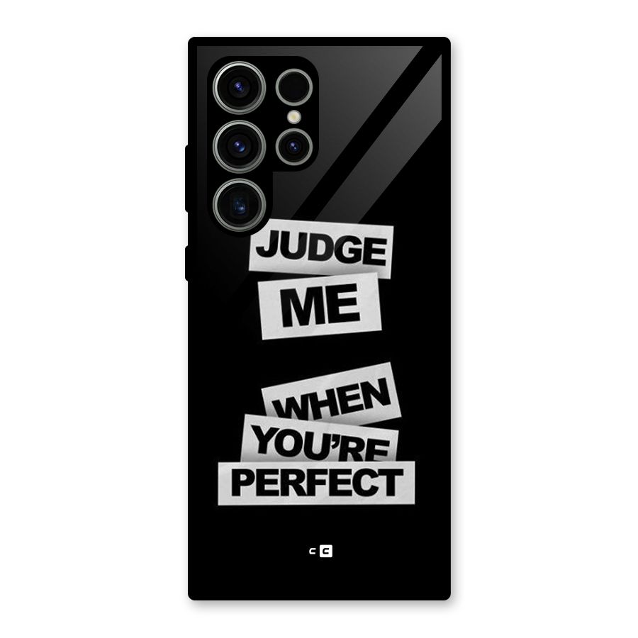 Judge Me When Glass Back Case for Galaxy S23 Ultra