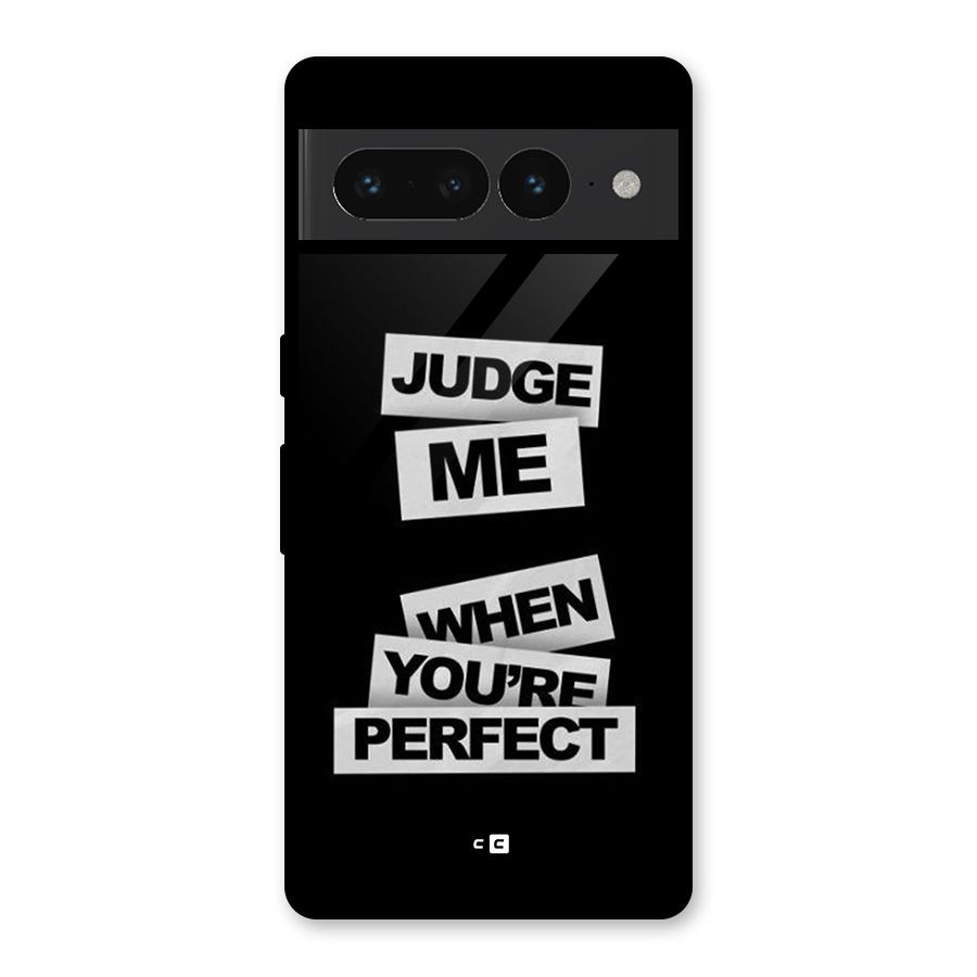 Judge Me When Glass Back Case for Google Pixel 7 Pro