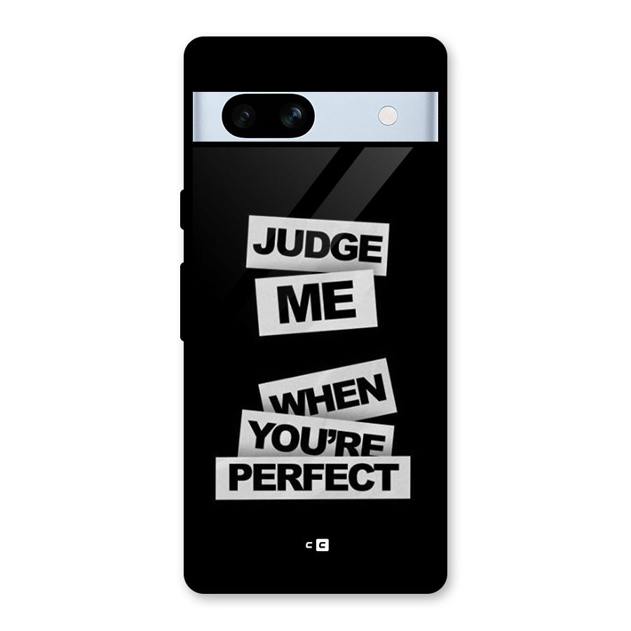 Judge Me When Glass Back Case for Google Pixel 7a