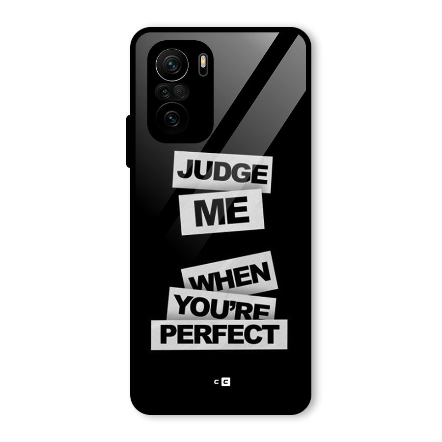 Judge Me When Glass Back Case for Mi 11X Pro