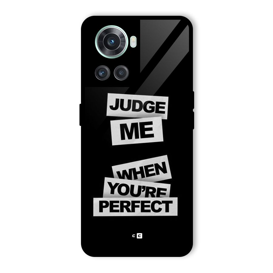 Judge Me When Glass Back Case for OnePlus 10R