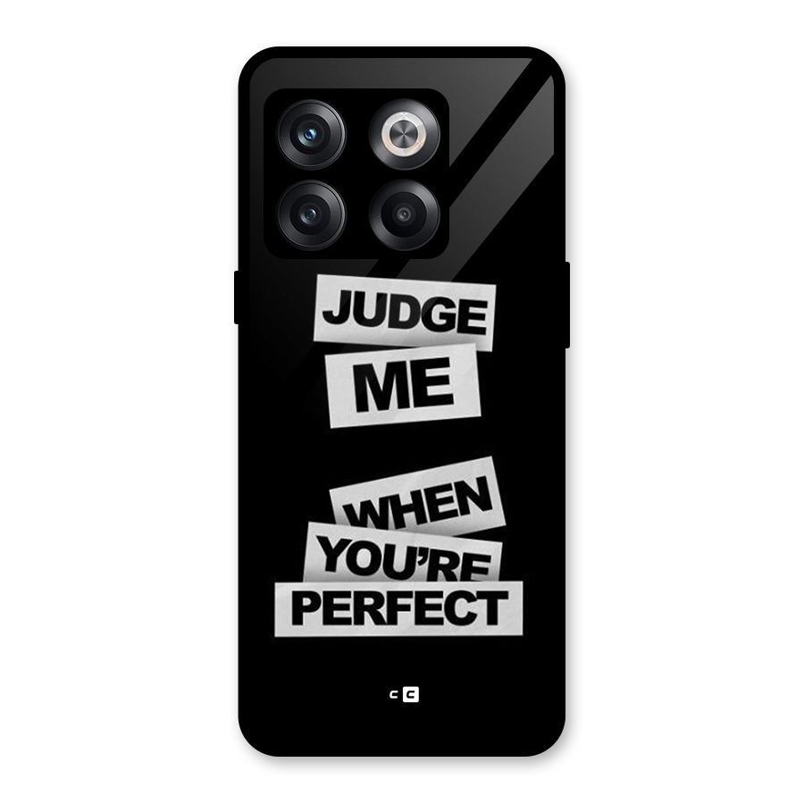 Judge Me When Glass Back Case for OnePlus 10T