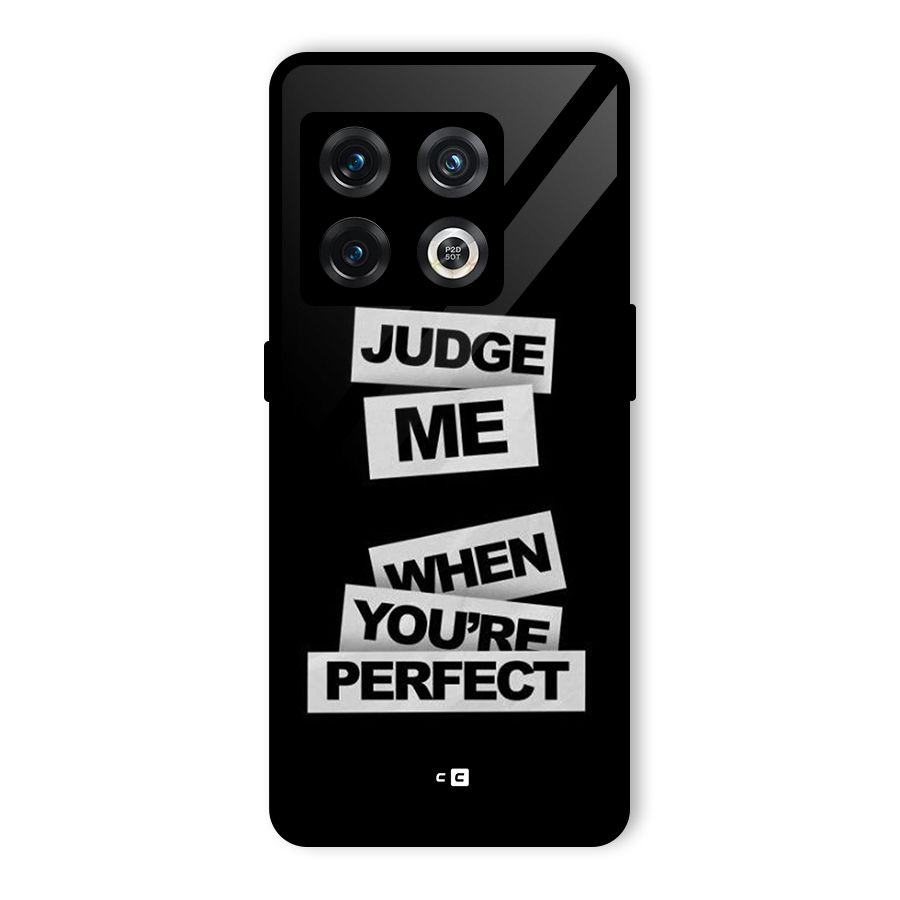 Judge Me When Glass Back Case for OnePlus 10 Pro 5G