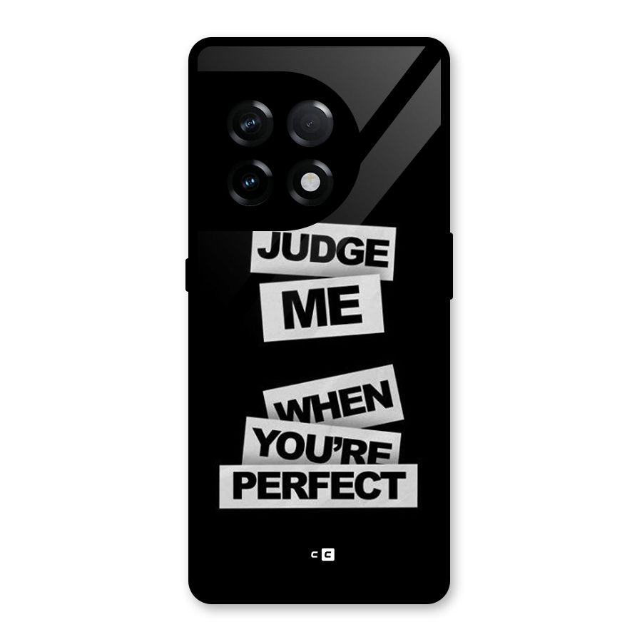 Judge Me When Glass Back Case for OnePlus 11R